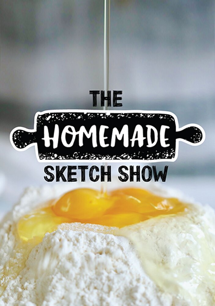 The Homemade Sketch Show (2020)