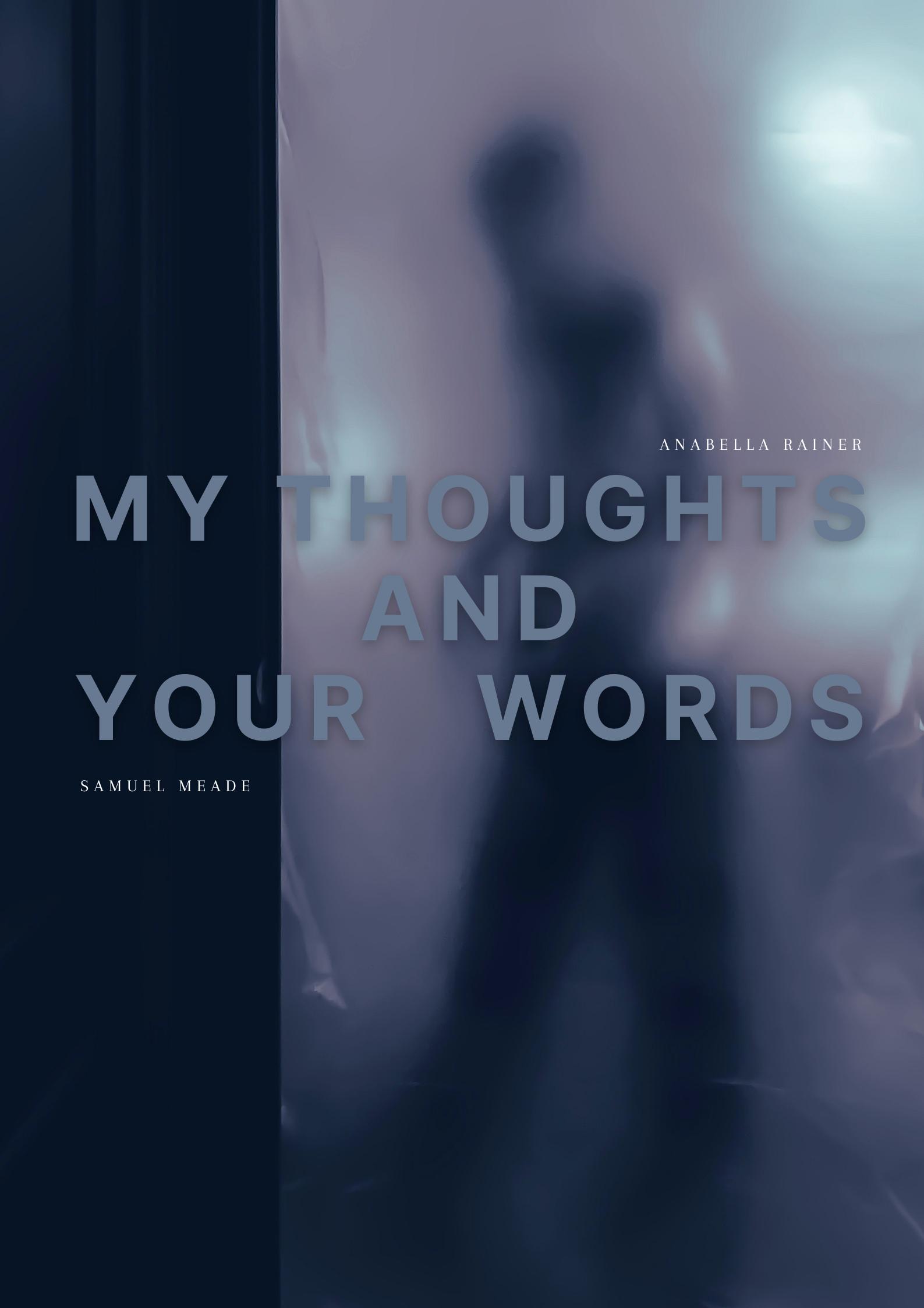 My Thoughts and Your Words (2020)