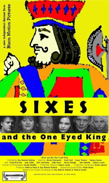 Sixes and the One Eyed King (2006)
