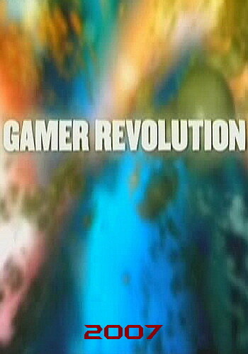 Gamer Revolution (2007)