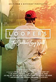 Loopers: The Caddie's Long Walk (2019)