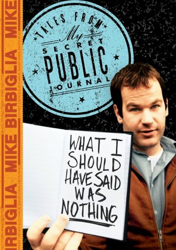 Mike Birbiglia: What I Should Have Said Was Nothing (2008)