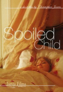 Spoiled Child (2012)