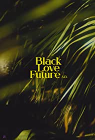 Black Love Future, A.D. (2021)