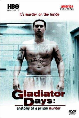 Gladiator Days: Anatomy of a Prison Murder (2002)