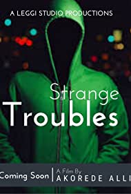 Strange Troubles (Ghost 0f Ebube) (2021)